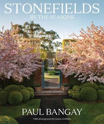 Stonefields by the Seasons - Paul Bangay - cover