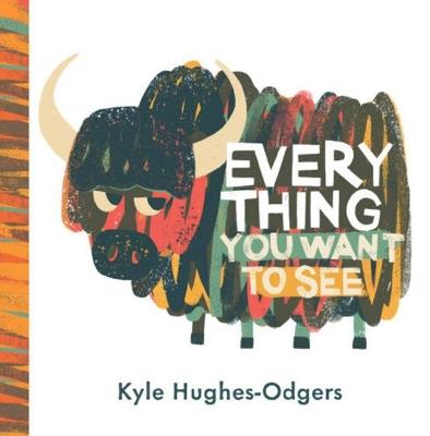Everything you want to see - Kyle Hughes-Odgers - cover
