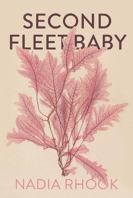 Second Fleet Baby - Nadia Rhook - cover