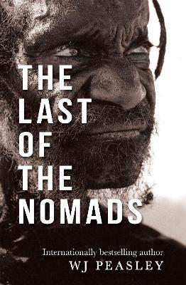 The Last of the Nomads - W J Peasley - cover