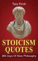 Stoicism Quotes: 365 Days of Stoic Philosophy - Tony Finch - cover