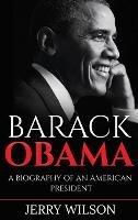 Barack Obama: A Biography of an American President