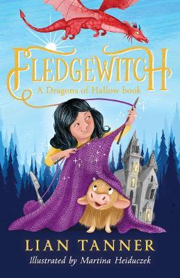 Fledgewitch: A Dragons of Hallow Book - Lian Tanner - cover