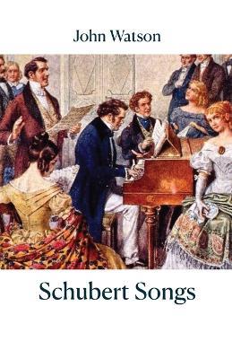 Schubert Songs - John Watson - cover