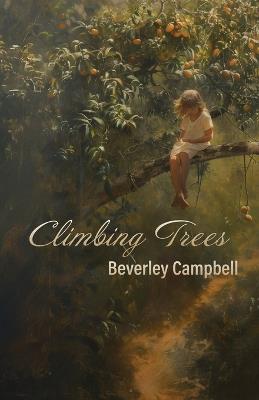 Climbing Trees - Beverley Campbell - cover