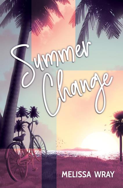 Summer Change - Melissa Wray - ebook