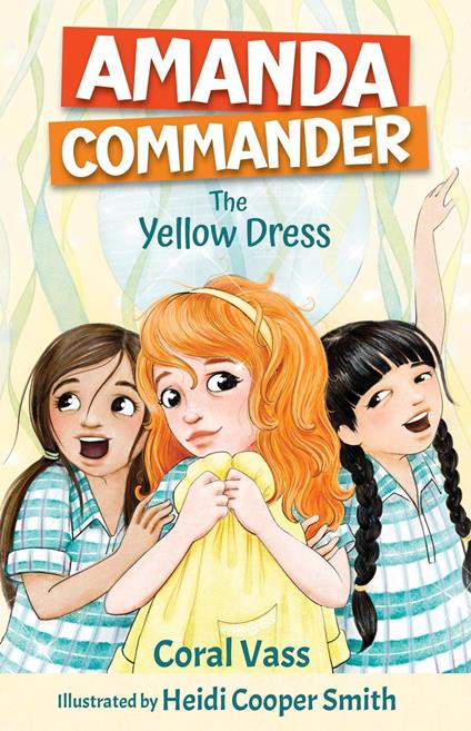 Amanda Commander: The Yellow Dress - Heidi Cooper Smith,Coral Vass - ebook