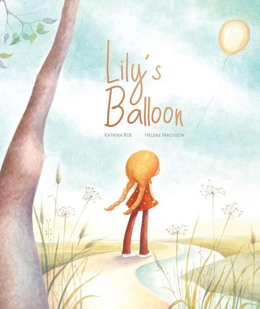 Lily's Balloon - Hélène Magisson,Katrina Roe - ebook