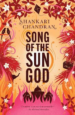 Song of the Sun God: FROM THE WINNER OF THE MILES FRANKLIN LITERARY AWARD - Shankari Chandran - cover