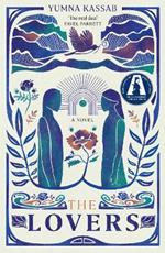 The Lovers: SHORTLISTED FOR THE MILES FRANKLIN LITERARY AWARD