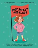 Body Safety Red Flags: Educating children about body safety, consent, and the subtle red flags that may indicate grooming, both online and offline