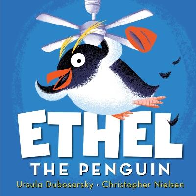 Ethel the Penguin - Ursula Dubosarsky - cover