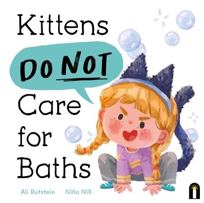 Kittens Do Not Care for Baths - Ali Rutstein - cover