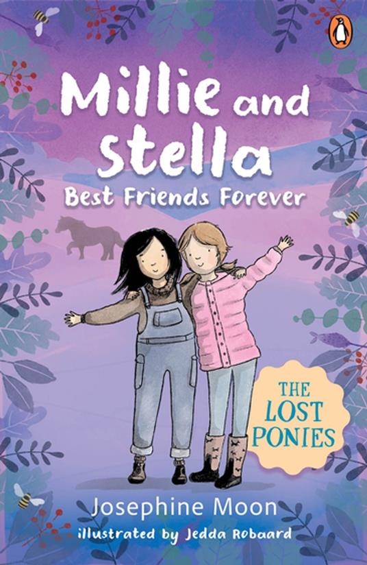 The Lost Ponies: Millie and Stella Best Friends Forever - Josephine Moon,Jedda Robaard - ebook