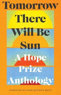 Tomorrow There Will Be Sun: A Hope Prize Anthology - Various - cover