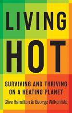 Living Hot: Surviving and Thriving on a Heating Planet