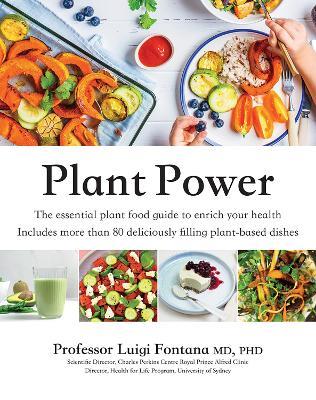 Plant Power: The Essential Plant Food Guide to Enrich Your Health - Luigi Fontana - cover