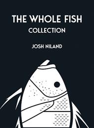The Whole Fish Collection