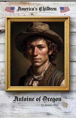Antione of Oregon - James James - cover