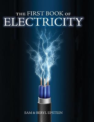 The First Book of Electricity - Sam And Beryl Epstein - cover