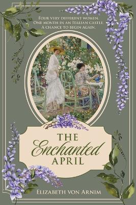 The Enchanted April - Elizabeth Von Arnim - cover
