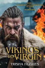 Vikings to Virgin - The Story of England's Monarchs from the Vikings to the Virgin Queen: Book 1