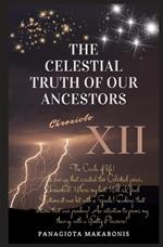 The Celestial Truth of our Ancestors: Chronicle XII