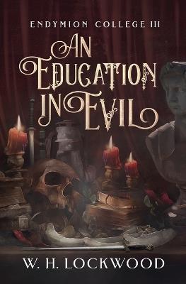 An Education in Evil - W H Lockwood - cover