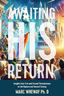 Awaiting His Return - Marc Wheway - cover