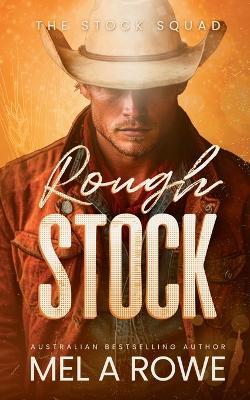 Rough Stock - Mel A Rowe - cover