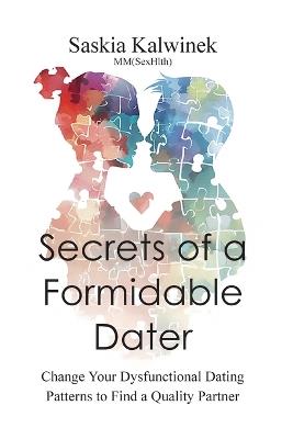 Secrets of a Formidable Dater - Saskia Claudia Kalwinek - cover