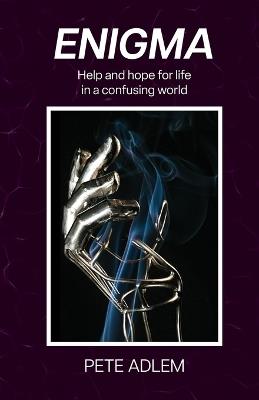 Enigma: Help and Hope for Life in a Confusing World - Pete Adlem - cover