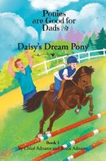 Daisy's Dream Pony: Ponies are Good for Dads Book 1