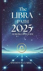 The Libra Path: Your Daily 2025 Horoscope Guide