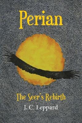 Perian: The Seer's Rebirth - Jc Leppard - cover