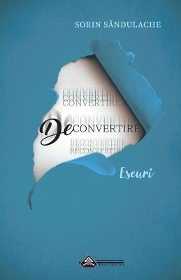 Deconvertire - Sorin Săndulache - cover