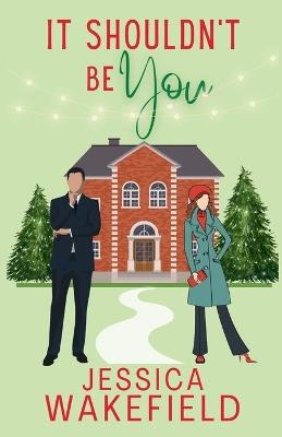 It Shouldn't Be You - Jessica Wakefield - cover