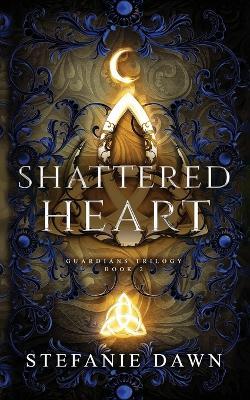 Shattered Heart - Stefanie Dawn - cover