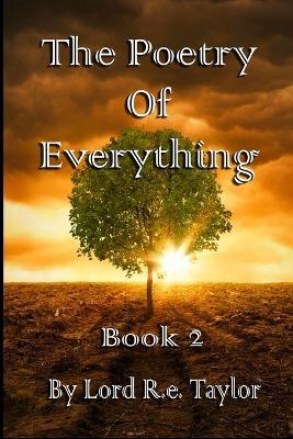 Poetry Of Everything Book2 - Lord R E Taylor - cover
