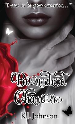 Bonded Chaos - K J Johnson - cover