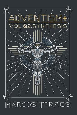 Adventism+: Synthesis - Marcos David Torres - cover