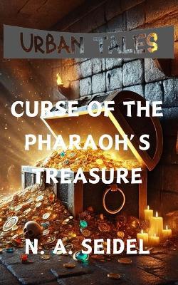 Curse of the Pharaoh's Treasure - N A Seidel - cover