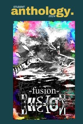 Student Anthology 2024: Fusion - cover
