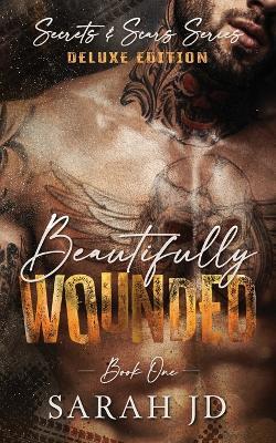 Beautifully Wounded (DELUX EDITION): A Dark MC Age Gap Romance - Sarah Jd - cover
