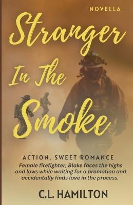Stranger In The Smoke - C L Hamilton - cover