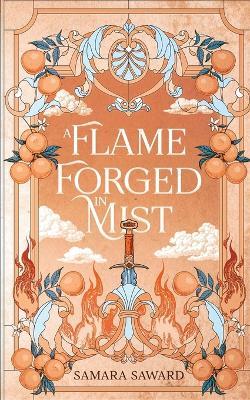 A Flame Forged in Mist - Samara Saward - cover