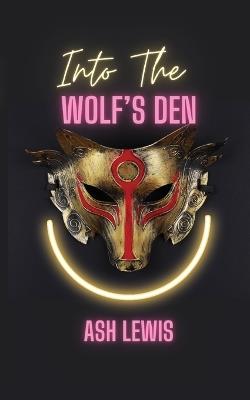 Into The Wolf's Den - Ash Lewis - cover