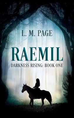 Raemil: Darkness Rising: Book One - L M Page - cover