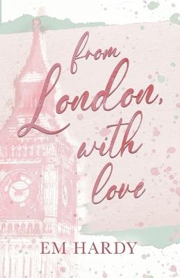 From London, With Love - Em Hardy - cover