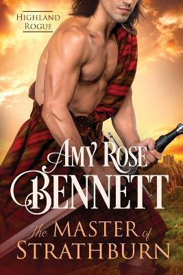 The Master of Strathburn - Amy Rose Bennett - cover